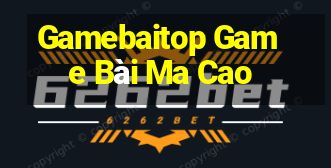 Gamebaitop Game Bài Ma Cao