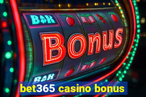 bet365 casino bonus