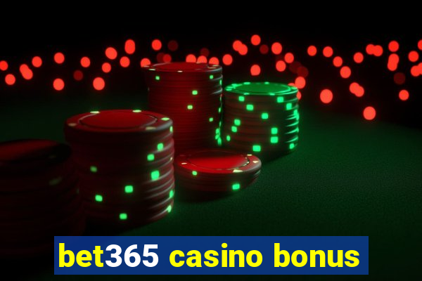 bet365 casino bonus