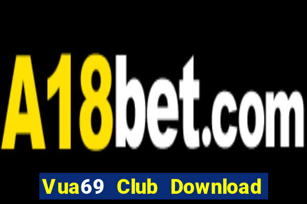 Vua69 Club Download Game Đánh Bài