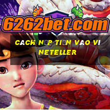 cách nạp tiền vào ví neteller