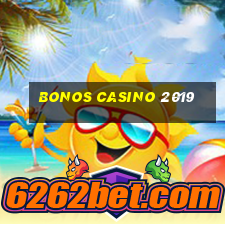 bonos casino 2019