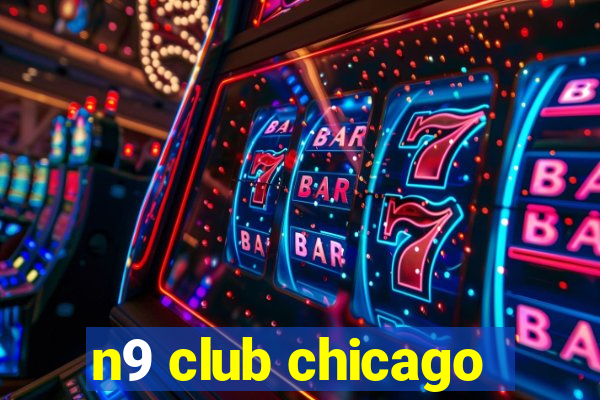 n9 club chicago