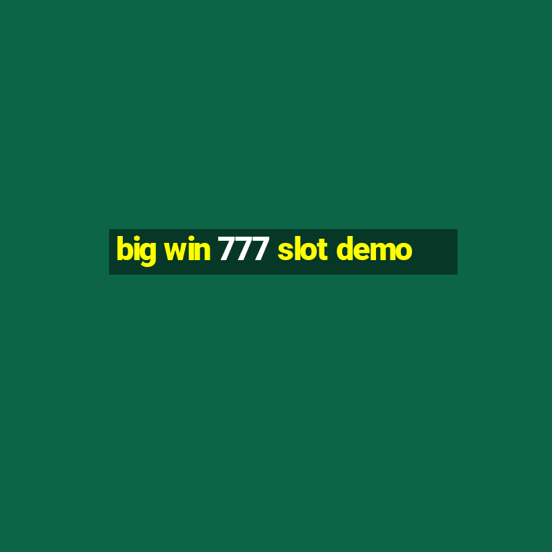 big win 777 slot demo