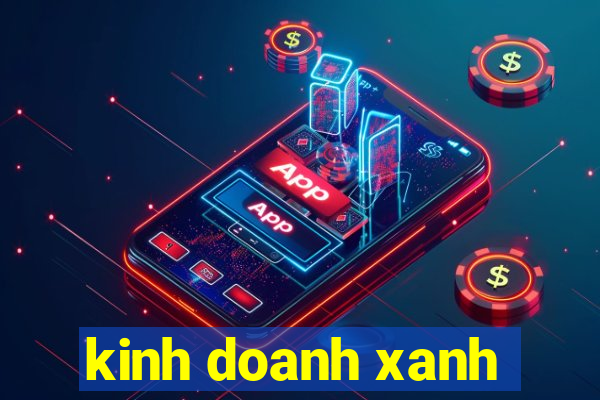 kinh doanh xanh