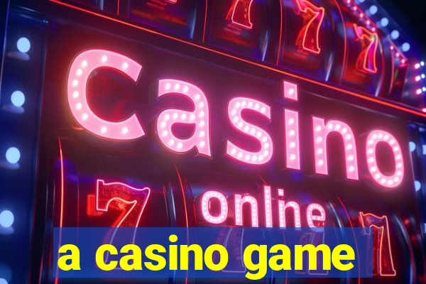 a casino game