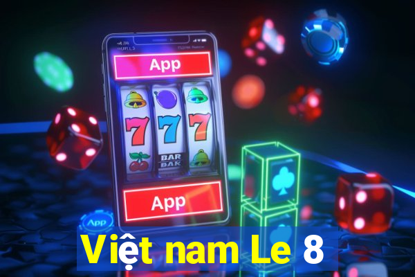 Việt nam Le 8