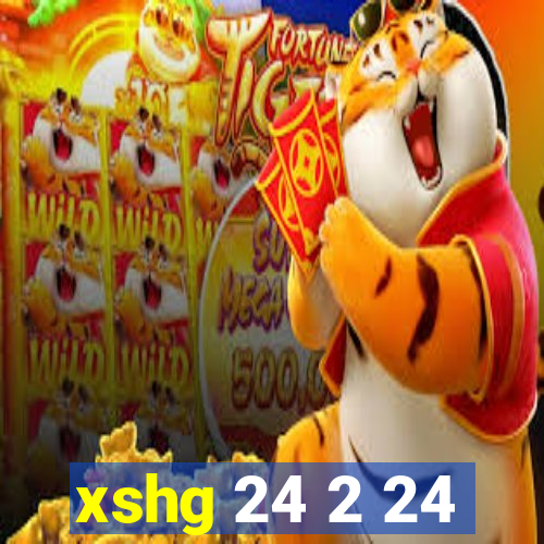 xshg 24 2 24