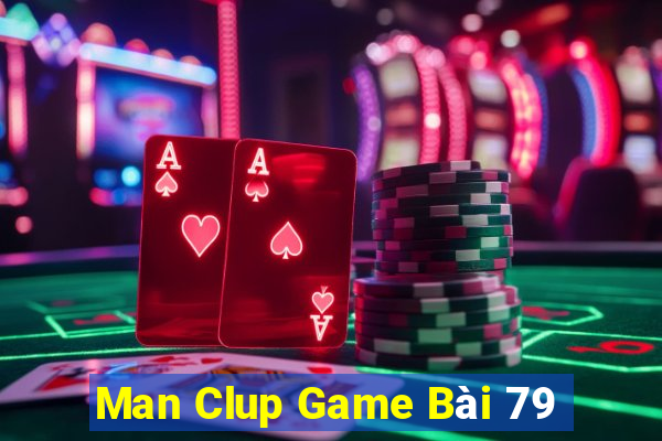 Man Clup Game Bài 79