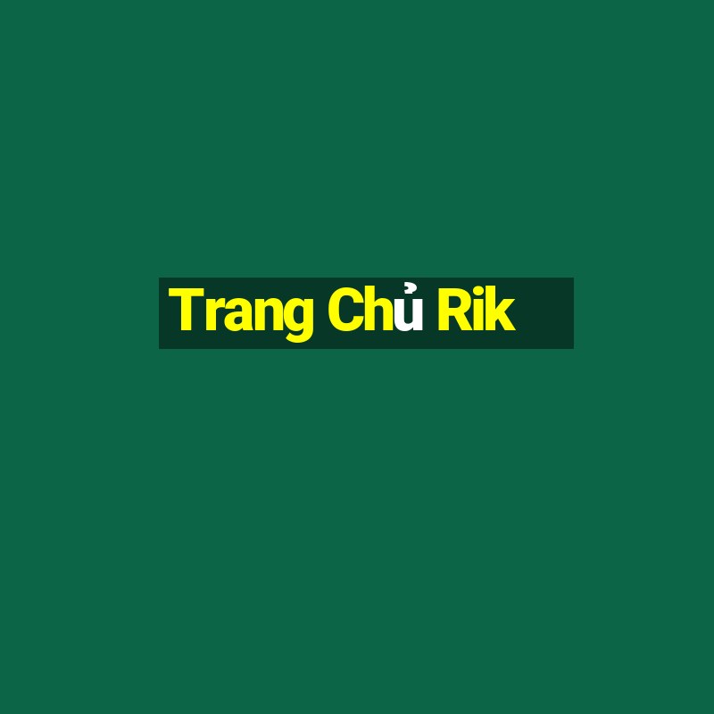 Trang Chủ Rik