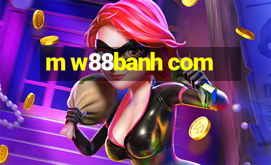 m w88banh com