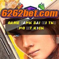 game đánh bài đổi thưởng đột kích