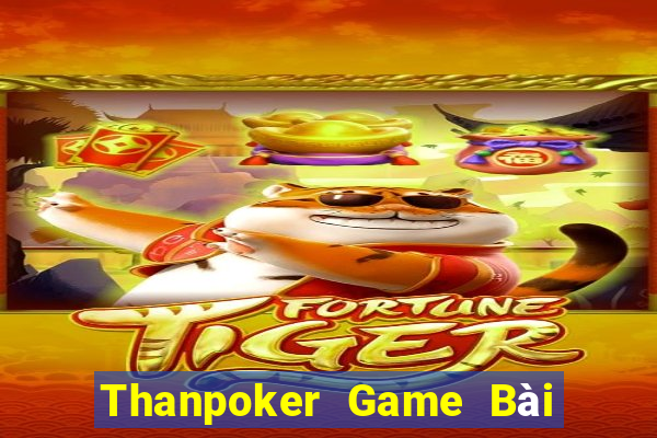 Thanpoker Game Bài Khuyến Mãi