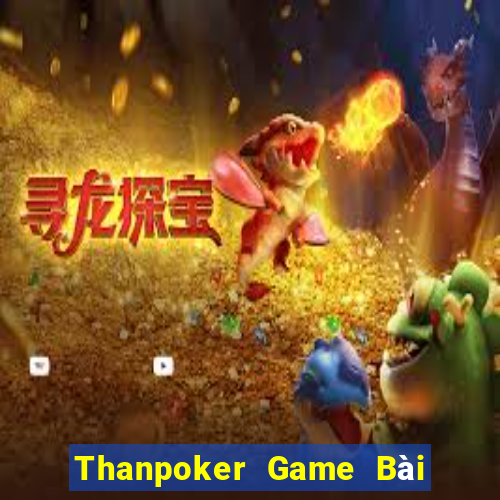 Thanpoker Game Bài Khuyến Mãi