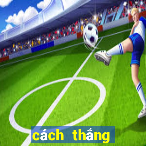 cách thắng cược casino online