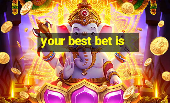 your best bet is