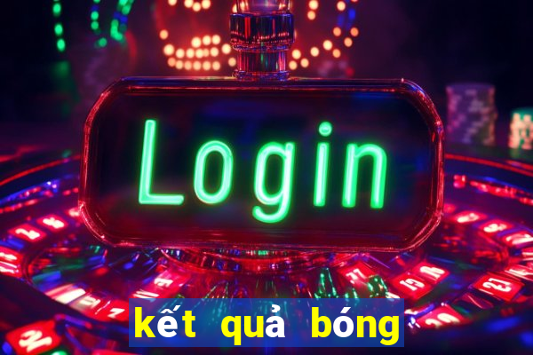 kết quả bóng đá bongdanet