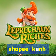 shopee kênh người bán