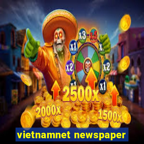 vietnamnet newspaper