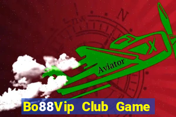 Bo88Vip Club Game Bài Macau