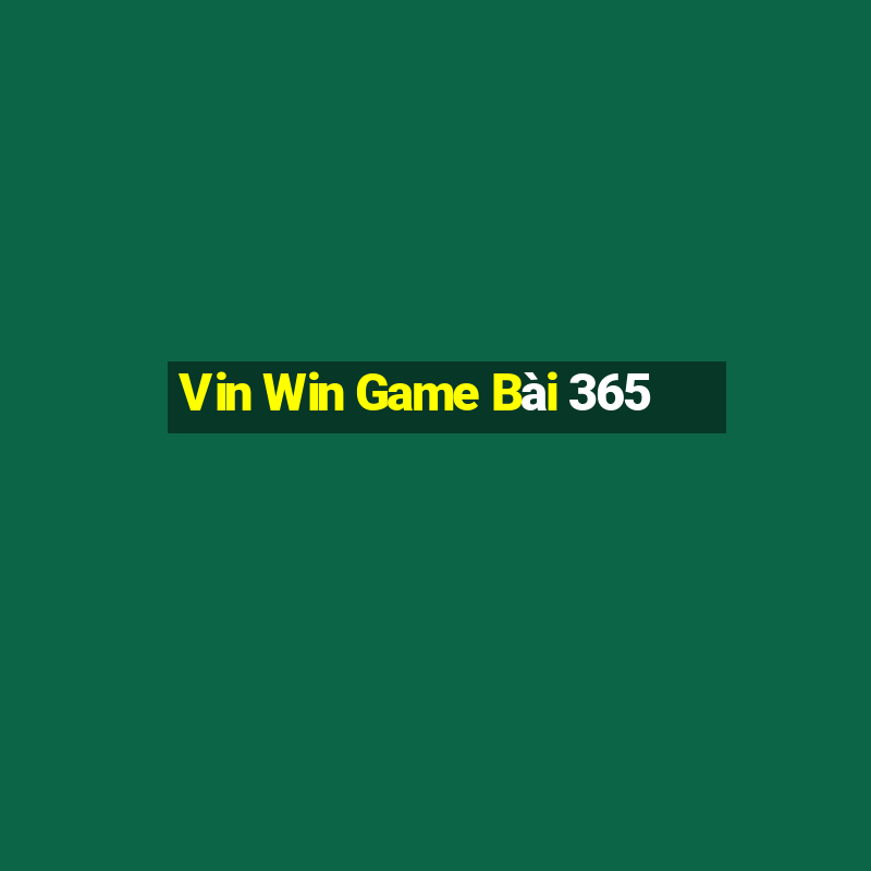 Vin Win Game Bài 365