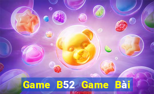 Game B52 Game Bài 3 Cây Đổi Thưởng