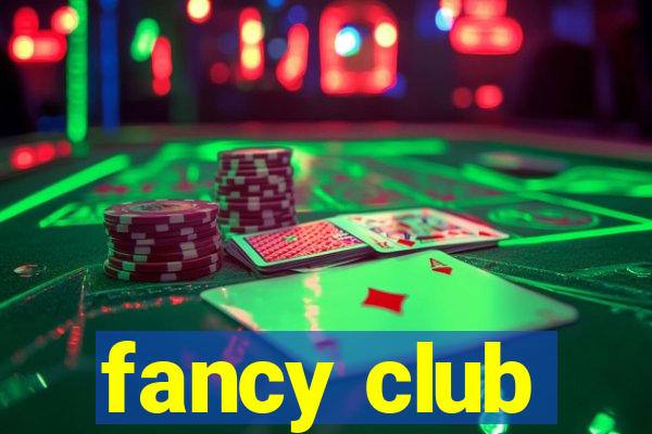 fancy club