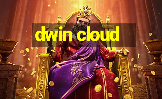 dwin cloud