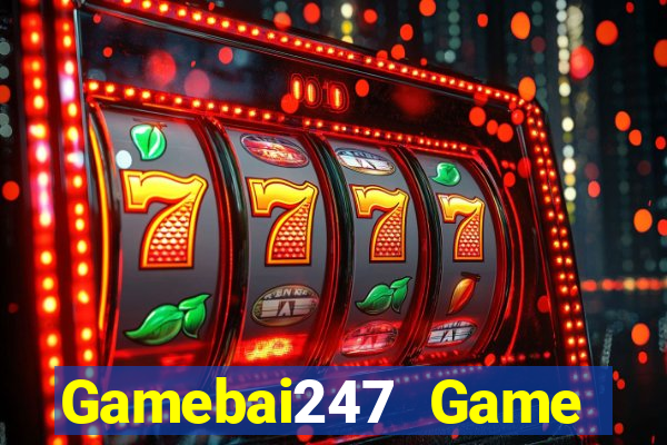 Gamebai247 Game Bài 6789