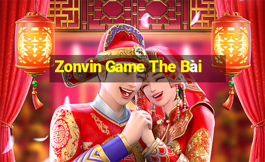 Zonvin Game The Bài