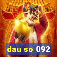 dau so 092