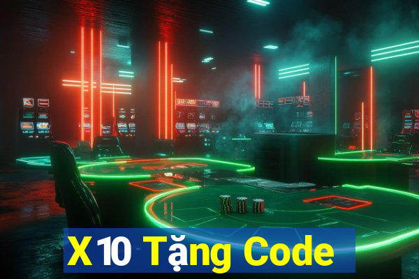 X10 Tặng Code