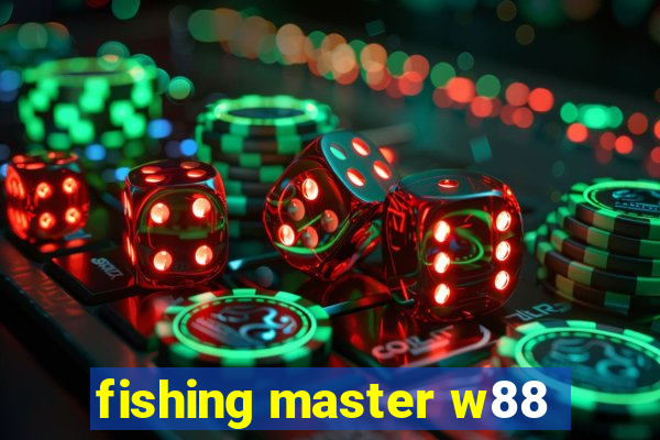 fishing master w88