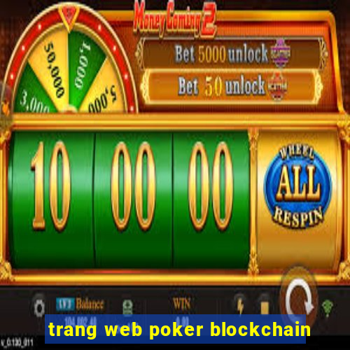 trang web poker blockchain