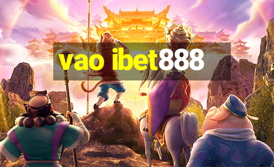 vao ibet888