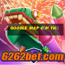 google map cần thơ