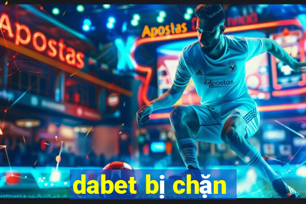 dabet bị chặn