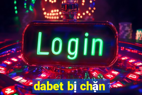 dabet bị chặn