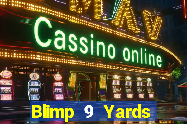 Blimp 9 Yards Cùng nhau Fun88