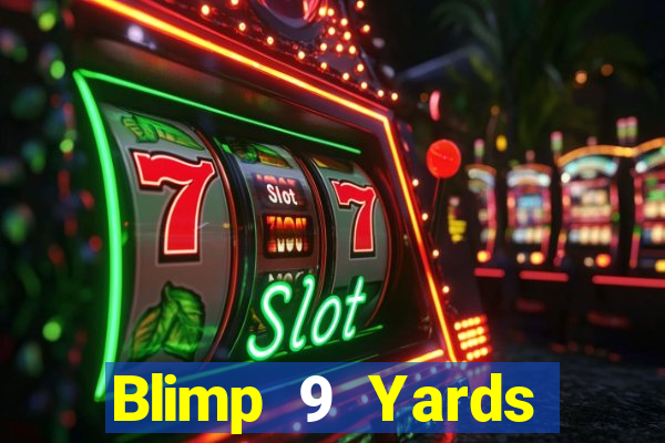 Blimp 9 Yards Cùng nhau Fun88