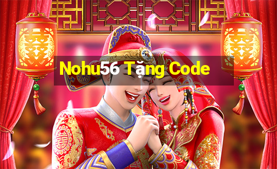 Nohu56 Tặng Code