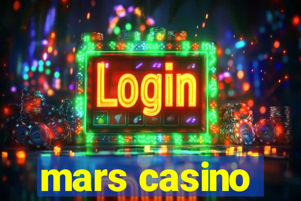 mars casino