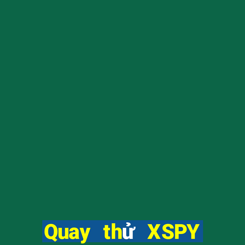 Quay thử XSPY ngày 3