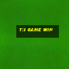 tải game win