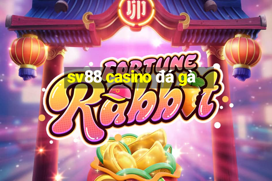 sv88 casino đá gà