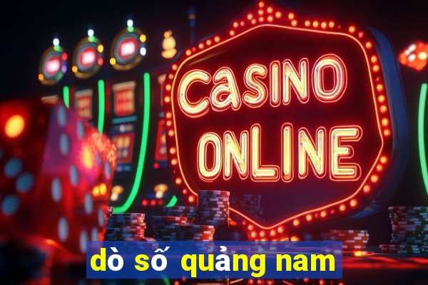 dò số quảng nam