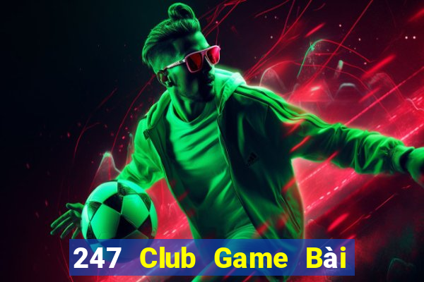 247 Club Game Bài 69 Doi Thuong