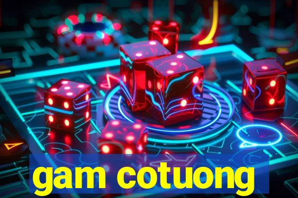 gam cotuong