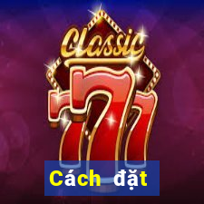 Cách đặt cược XSMN ngày 24