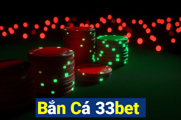 Bắn Cá 33bet